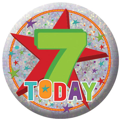 7 Today Holographic Birthday Badge